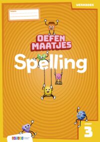 Oefenmaatjes – Oefenmaatjes Spelling groep 3 werkboek - Marion van der Meulen