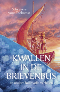 Kwallen in de brievenbus - Schrijvers voor Toekomst, Sophie Pluim