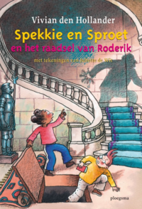 Spekkie en Sproet en het raadsel van Roderik - Vivian den Hollander, Juliette de Wit