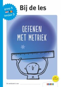 Oefenen met metriek groep 5 – leerjaar 3 -