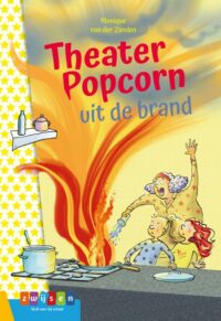 Theater Popcorn uit de brand - Monique van der Zanden, Heleen Brulot