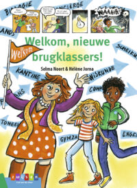 Welkom, nieuwe brugklassers! - Selma Noort, Hélène Jorna