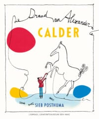 Calder – De draad van Alexander - Sieb Posthuma