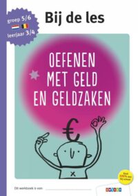 Oefenen met geld en geldzaken groep 5/6 – leerjaar 3/4 - Marloes Hofstede