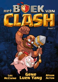 Het boek van CLASH – Deel 1 - Gene Luen Yang, Les McClaine, Alison Acton