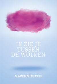 Ik zie je tussen de wolken - Maren Stoffels