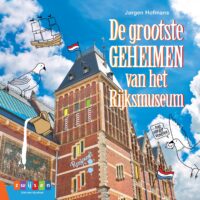 Leesserie Estafette – De grootste geheimen van het Rijksmuseum - Jørgen Hofmans, Wendy Panders