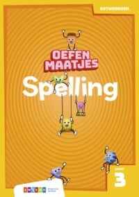 Oefenmaatjes Spelling Groep 3 antwoordenboek - Marion van der Meulen