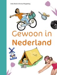 ik lees informatief – Gewoon in Nederland - Imke Brok, Emma Ringelding
