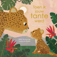 Toen ik jouw … werd – Toen ik jouw tante werd - Susannah Shane, Britta Teckentrup