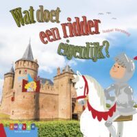 Leesserie Estafette – Wat doet een ridder eigenlijk? - Isabel Versteeg