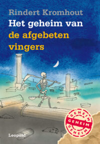 Het geheim van - Het geheim van de afgebeten vingers - Rindert Kromhout, Annemarie van Haeringen