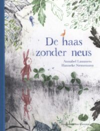 De haas zonder neus Annabel Lammers, Hanneke Siemensma