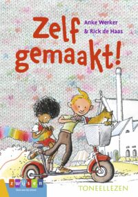 Toneellezen – Zelf gemaakt! - Anke Werker, Rick de Haas