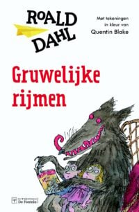 Gruwelijke rijmen - Roald Dahl, Quentin Blake