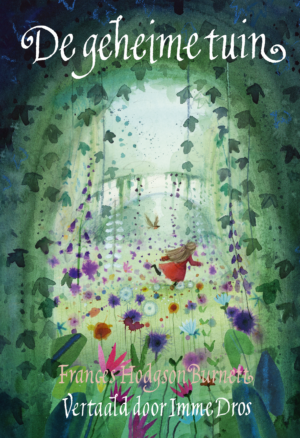 De geheime tuin - Frances Hodgson Burnett & Linde Faas