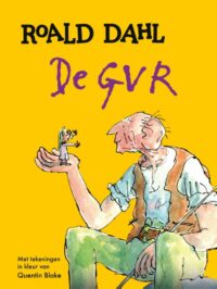 De GVR - Roald Dahl, Quentin Blake