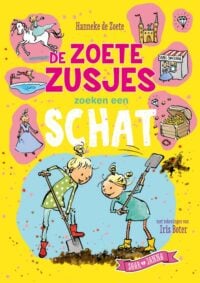 De Zoete Zusjes zoeken een schat - Hanneke de Zoete, Iris Boter