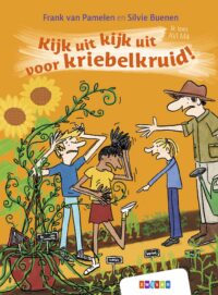 Ik lees AVI – Kijk uit kijk uit voor kriebelkruid! - Frank van Pamelen, Silvie Buenen