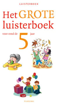 Het grote luisterboek voor rond de 5 jaar - Diverse auteurs