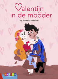Valentijn in de modder - Aag Vernelen, Ineke Goes