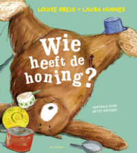 Wie heeft de honing? - Louise Greig, Laura Hughes