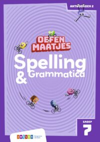 Oefenmaatjes Spelling & Grammatica Groep 7 antwoordenboek 2 - Elisa van Spronsen
