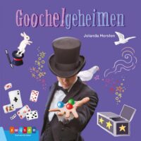 Leesserie Estafette – Goochelgeheimen - Jolanda Horsten, Juliette de Wit