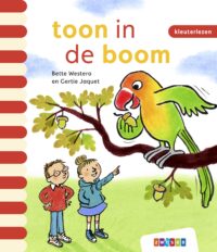 Kleuterlezen - toon in de boom - Bette Westera, Gertie Jaquet