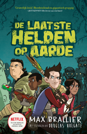 De laatste helden op aarde - Max Brallier & Douglas Holgate