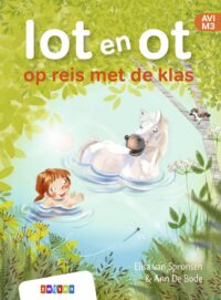 lot en ot - op reis met de klas - Elisa van Spronsen, Ann De Bode