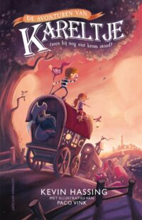 De avonturen van Kareltje (toen hij nog niet krom stond) - Kevin Hassing, Paco Vink