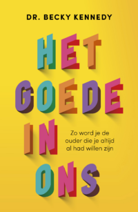 Het goede in ons - Becky Kennedy