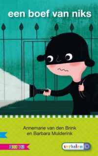 Een boef van niks - Annemarie van den Brink, Barbara Mulderink
