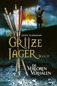 De verloren verhalen - John Flanagan