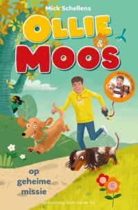 Ollie & Moos op geheime missie - Mick Schellens, Mark Haayema, ivan en ilia