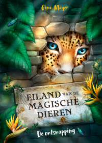 Eiland van de magische dieren – De ontsnapping - Gina Mayer, Clara Vath