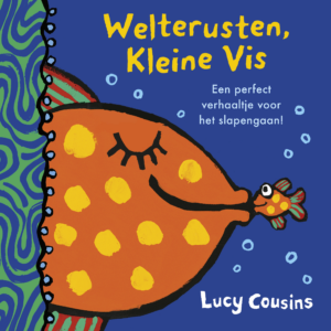 Welterusten Kleine Vis (3-5 jaar) - Lucy Cousins