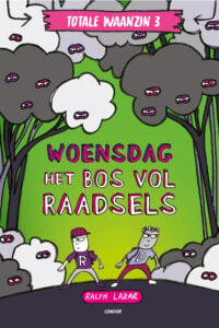 Totale waanzin 3 – Woensdag: Het bos vol raadsels - Ralph Lazar