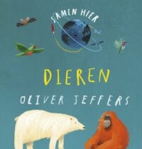 Samen hier – Dieren - Oliver Jeffers