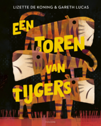 Een toren van tijgers - Lizette de Koning, Gareth Lucas