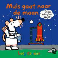 Muis gaat naar de maan - Lucy Cousins