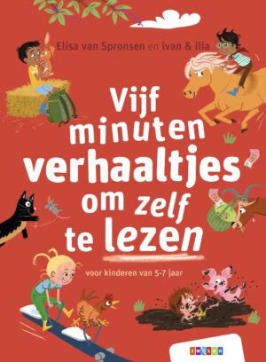 Vijf minuten verhaaltjes om zelf te lezen - Elisa van Spronsen & ivan & ilia