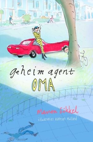 Geheim agent oma (7-9 jaar) - Manon Sikkel & Katrien Holland