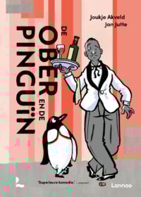 De ober en de pinguïn - Joukje Akveld, Jan Jutte