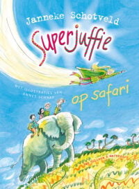 Superjuffie op safari - Janneke Schotveld, Annet Schaap