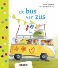 Leren lezen AVI start - de bus van zus - Anke Werker, Daniëlle Schothorst