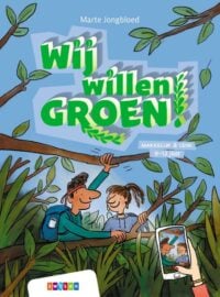 Wij willen groen! - Marte Jongbloed, Silvie Buenen