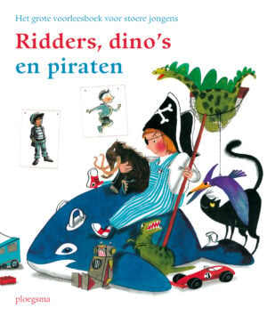 Ridders, dino’s en piraten (3-5 jaar) - Astrid Lindgren, Walter Wick, Noëlle Smit & Alex de Wolf