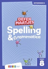 Oefenmaatjes Spelling & Grammatica Groep 8 antwoordenboek 2 - Marion van der Meulen